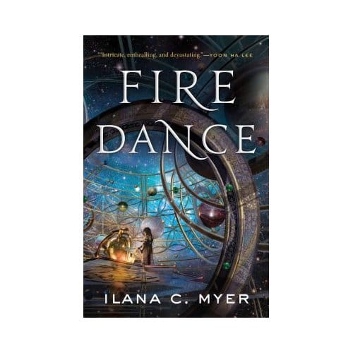Fire Dance - Ilana C. Myer