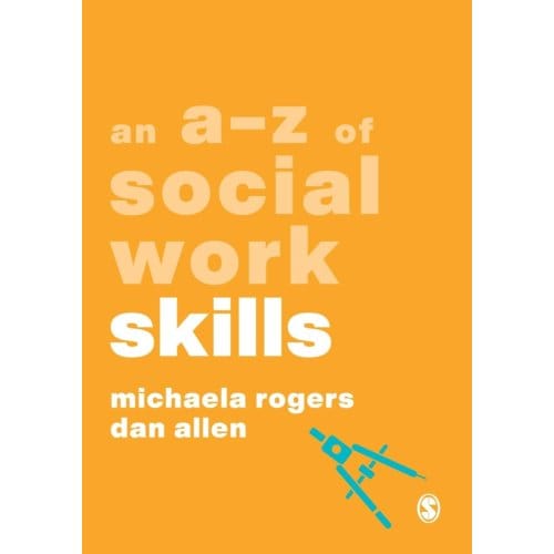 An A-Z Of Social Work Skills - Rogers, Michaela