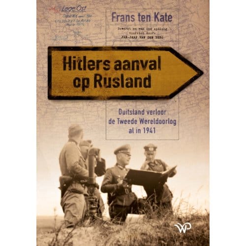 Hitlers Aanval Op Rusland - Frans Pieter ten Kate