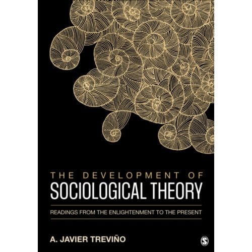 The Development Of Sociological Theory - Trevino