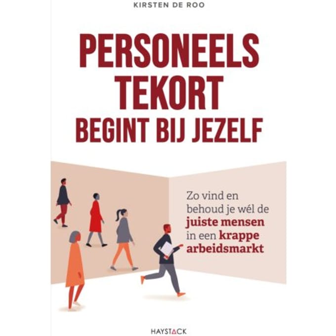 Personeelstekort Begint Bij Jezelf - Kirsten de Roo