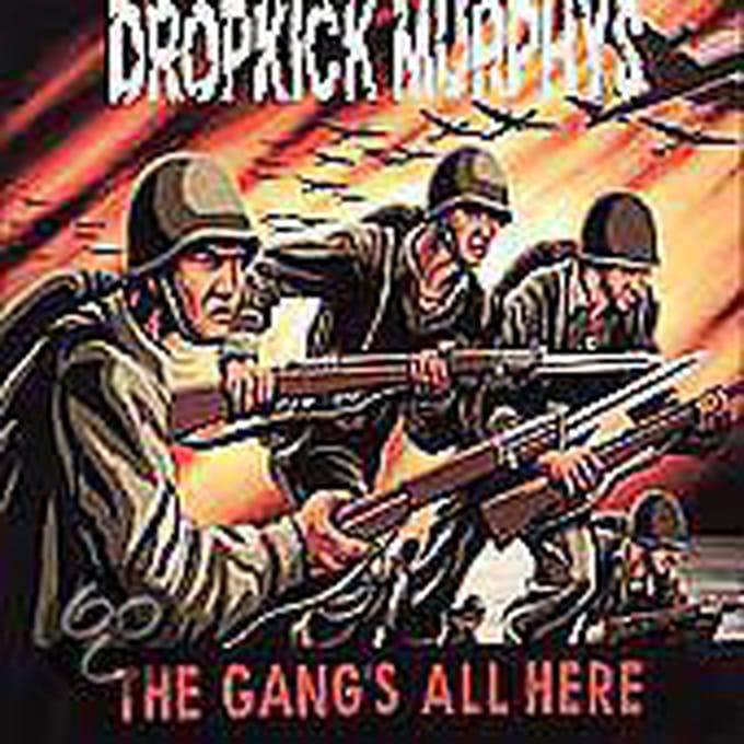 The Gang's All Here - Dropkick Murphys