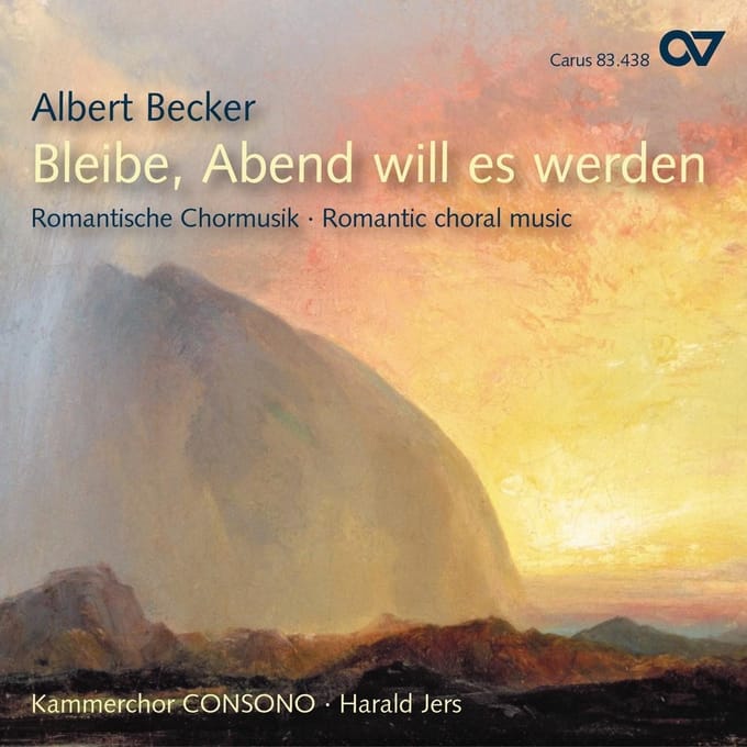 Kammerchor Consono - Becker: Bleibe, Abend Will Es Werden (CD)