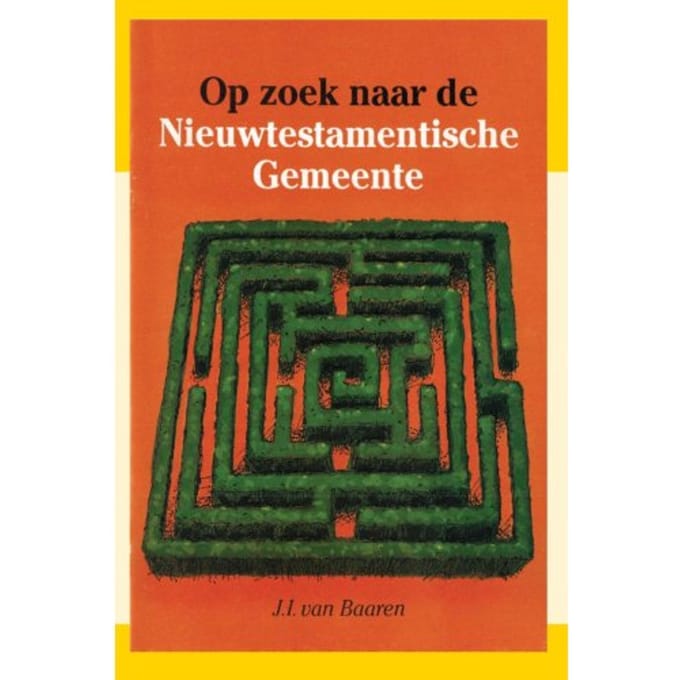 Op Zoek Naar Nieuwtestamentische Gemeent - Baaren