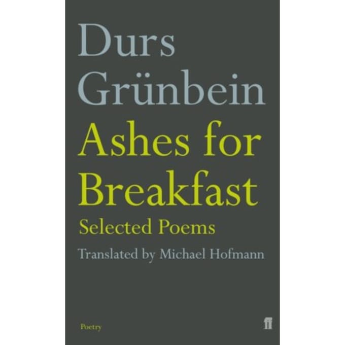 Ashes For Breakfast - Durs Grunbein