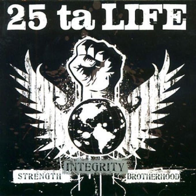 25 Ta Life - Strength Integrity Brotherhood (CD)