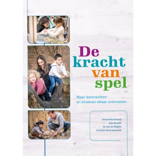 De Kracht Van Spel - Annerieke Boland
