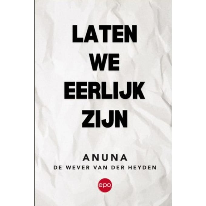 Laten We Eerlijk Zijn - Anuna De Wever Van der Heyden