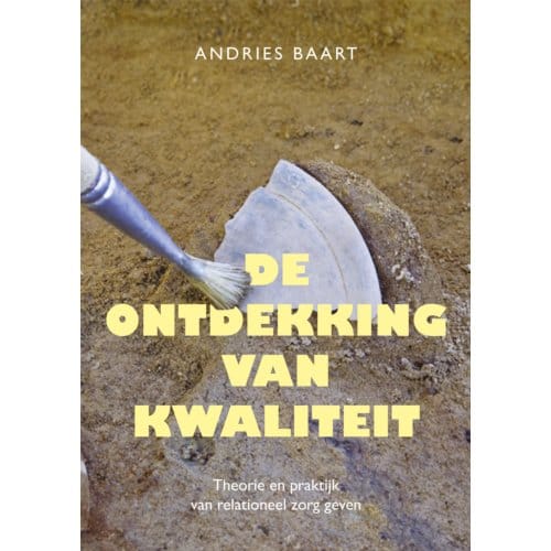 De Ontdekking Van Kwaliteit - Andries Baart