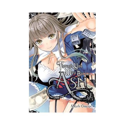 Though You May Burn To Ash, Vol. 2 - Kakashi Oniyazu