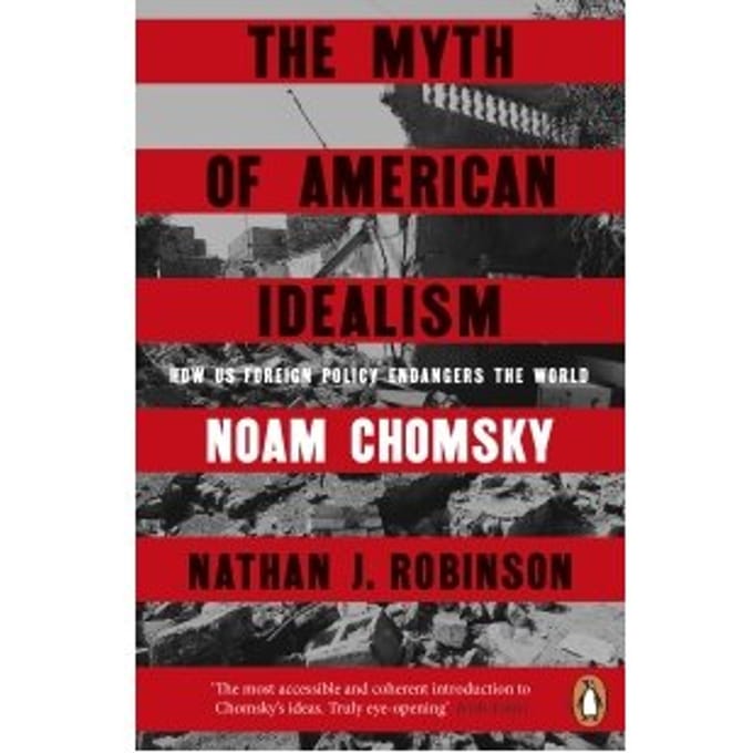 The Myth Of American Idealism - Noam Chomsky