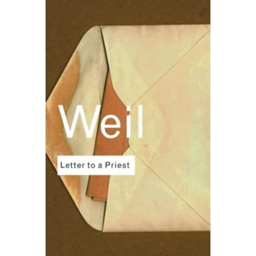 Letter To A Priest - Routledge Classics - Weil, Simone