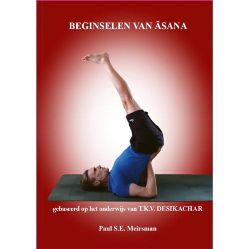 Beginselen Van De Yoga- En Asanapraktijk