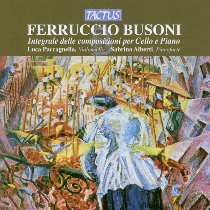 Luca Paccagnella, Sabrina Alberti - Busoni: Integrale Delle Composizioni Per Cello E Piano (CD)
