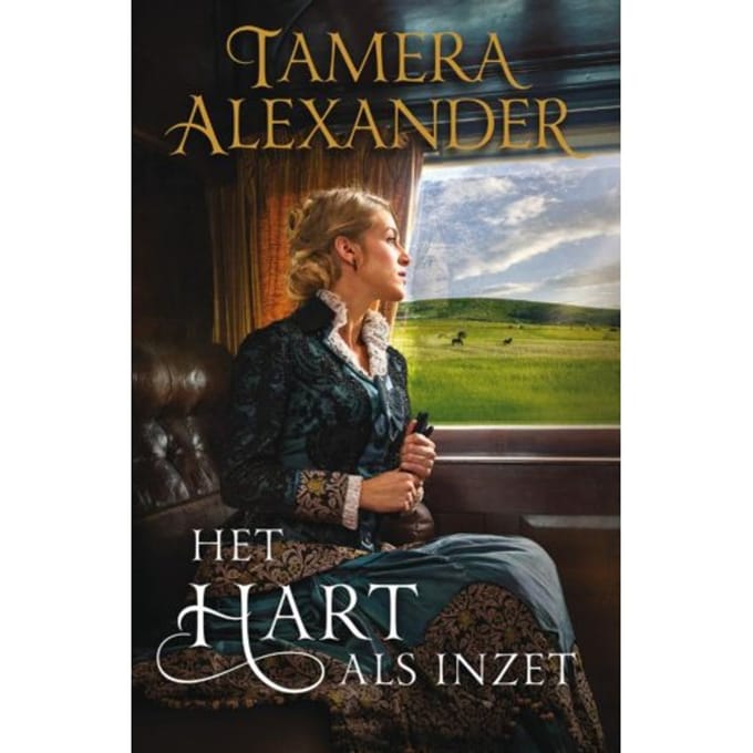 Het Hart Als Inzet - Tamera Alexander