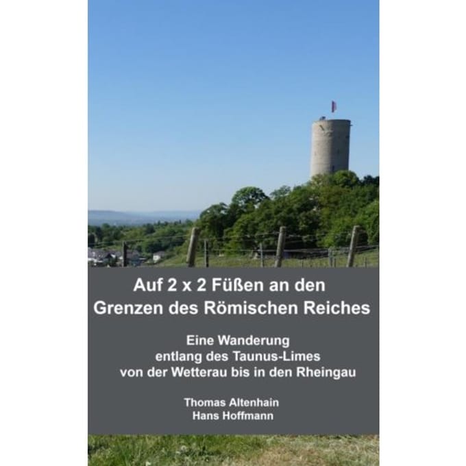 Auf 2 X 2 Füßen An Den Grenzen Des Römischen Reiches - Thomas Altenhain Hans Hoffmann