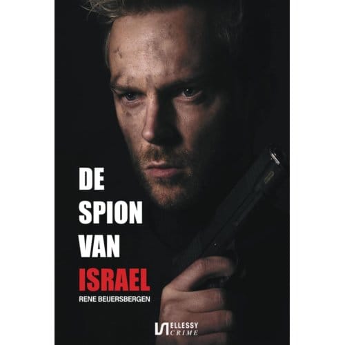 De Spion Van Israël - Rene Beijersbergen