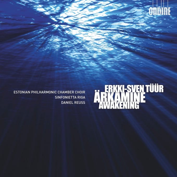 Estonian Philharmonic Chamber Choir, Sinfonietta Riga, Daniel Reuss - Tüür: Ärkamine | Awakening (CD)