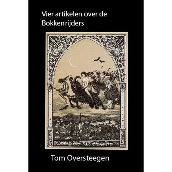Vier Artikelen Over De Bokkenrijders - Tom Oversteegen