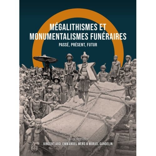 Mégalithismes Et Monumentalismes Funéraires