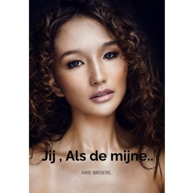 Jij , Als De Mijne.. - Arie Broere