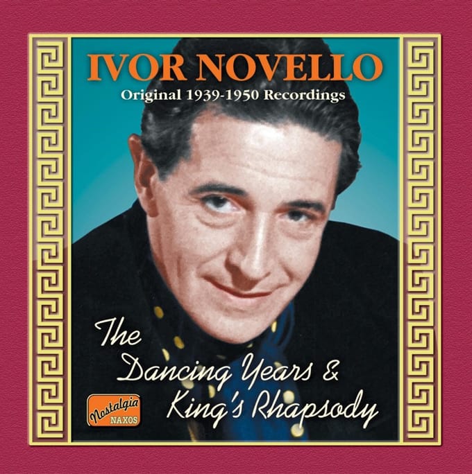Ivor Novello - Novello: The Dancing Years | King's Rhapsody (1939-1950) (CD)