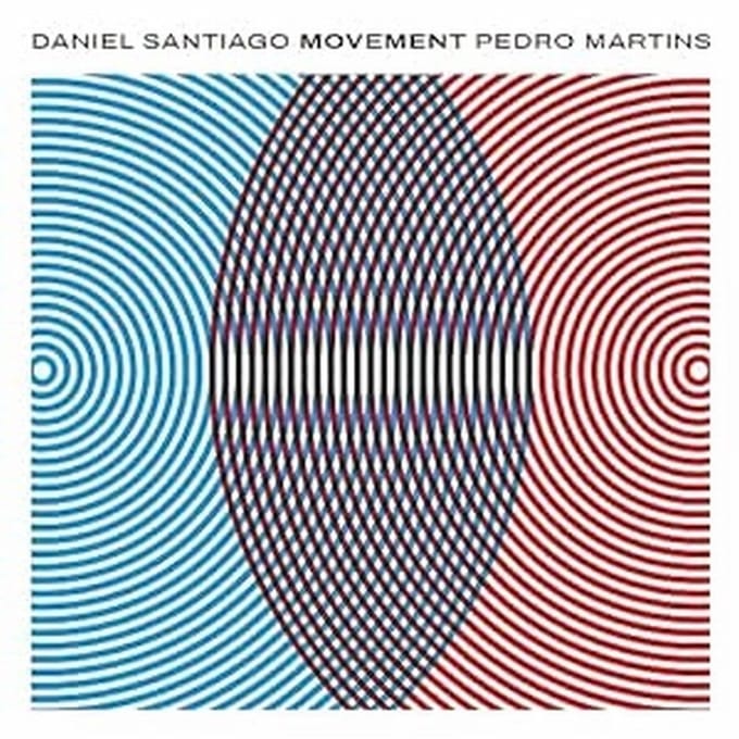 Daniel Santiago & Pedro Martins - Movement