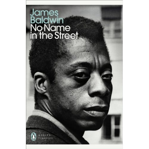 No Name In The Street - Penguin Modern Classics - James Baldwin