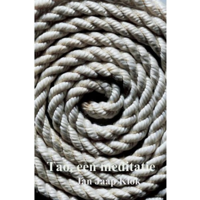 Tao, Een Meditatie - Jan Jaap Klok