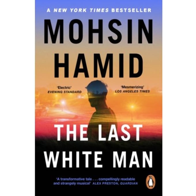 The Last White Man - Mohsin Hamid
