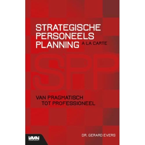 Strategische Personeelsplanning A La Carte - Dr. Gerard Evers