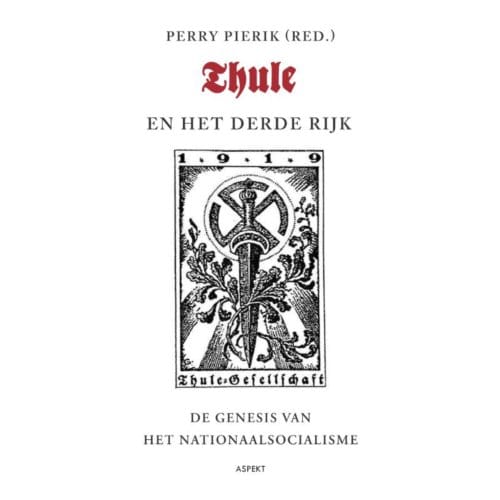 Thule En Het Derde Rijk - Perry Pierik
