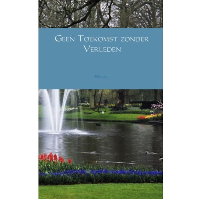 Geen Toekomst Zonder Verleden - Berlia