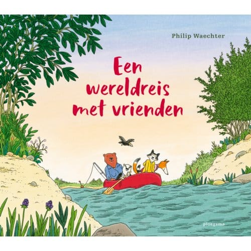 Een Wereldreis Met Vrienden - Philip Waechter