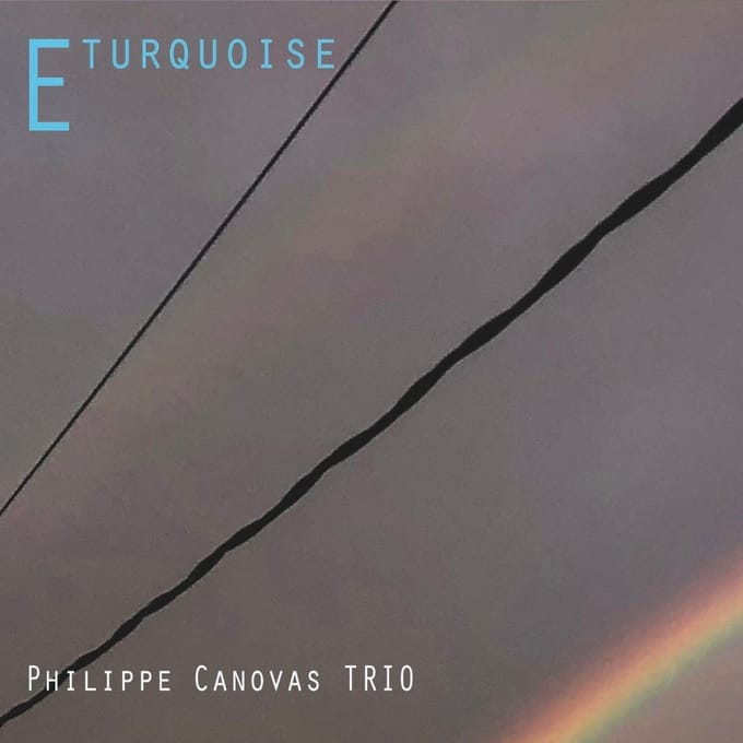 Philippe Canovas - Philippe Canovas Trio E Turquoise (CD)