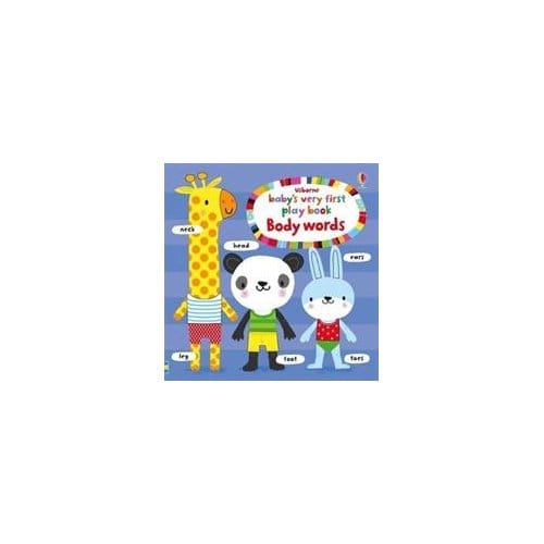 Baby's Very First Playbook Body Words - Fiona Watt