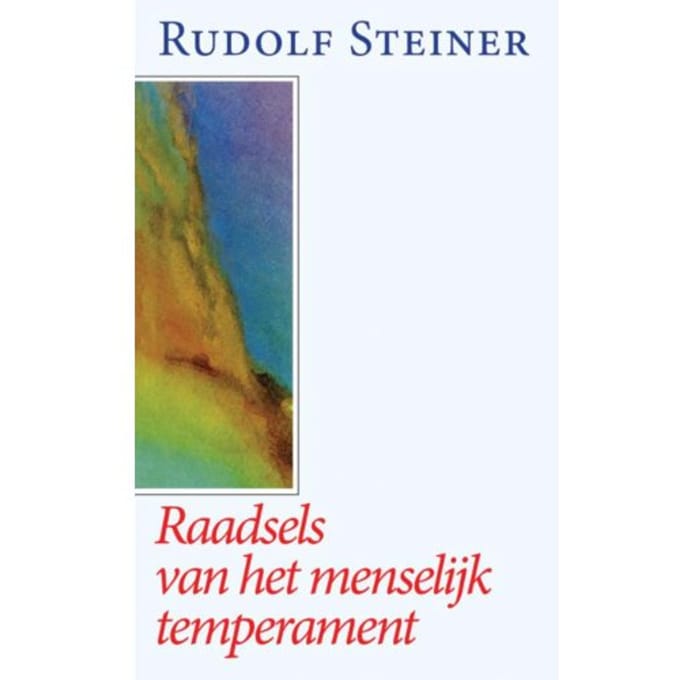 Raadsels Van Het Menselijk Temperament - Rudolf Steiner