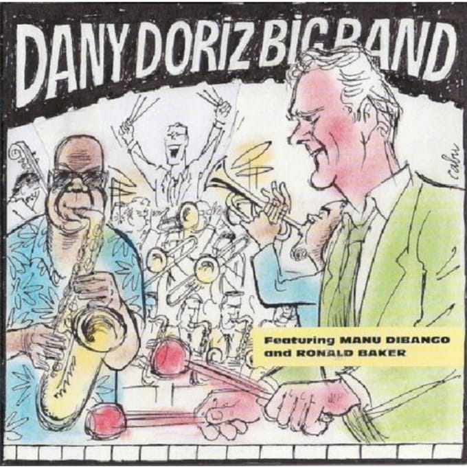 Dany Doriz Big Band Featuring Manu Dibango and Ronald Baker - Dany Doriz Big Band (CD)