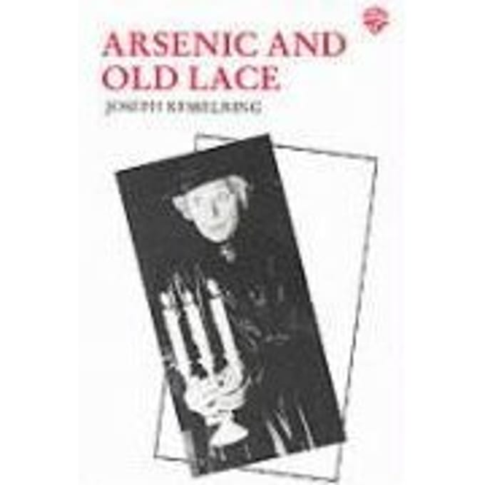 Arsenic And Old Lace - Joseph Kesselring