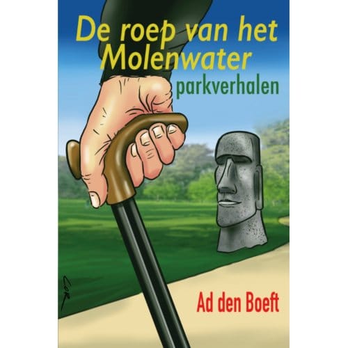 De Roep Van Het Molenwater - Ad den Boeft