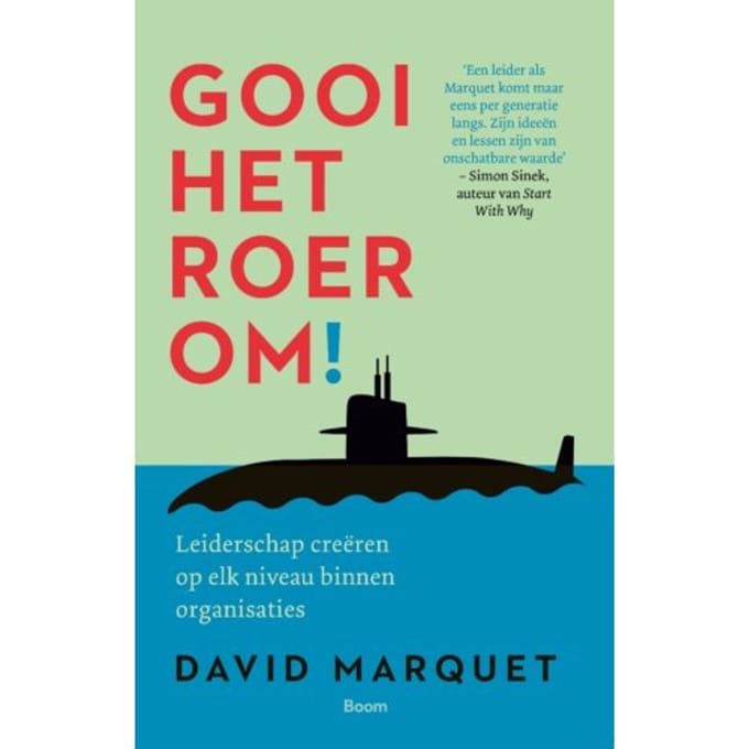 Gooi Het Roer Om! - L. David Marquet