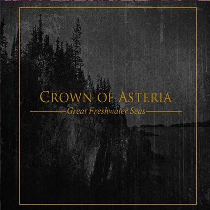 Crown Of Asteria - Great Freshwater Seas (CD)