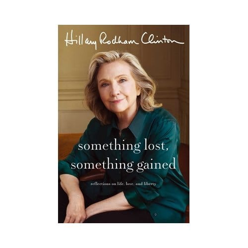Something Lost, Something Gained - Hillary Rodham Clinton