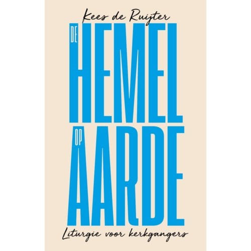 De Hemel Op Aarde - Kees de Ruijter