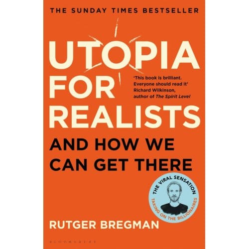 Utopia For Realists - Bloomsbury Paperbacks - Rutger Bregman