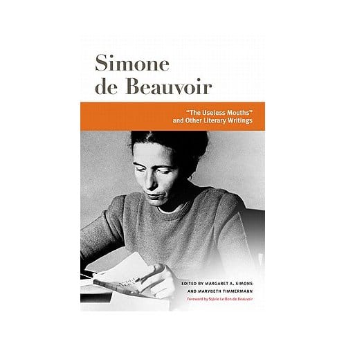 the Useless Mouths And Other Literary Writings - Simone de Beauvoir