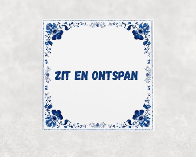 Spreuk tegel 15x15 cm Zit en ontspan