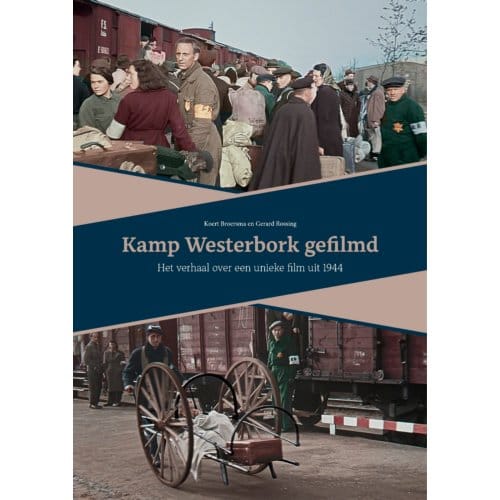 Kamp Westerbork Gefilmd - Koert Broersma