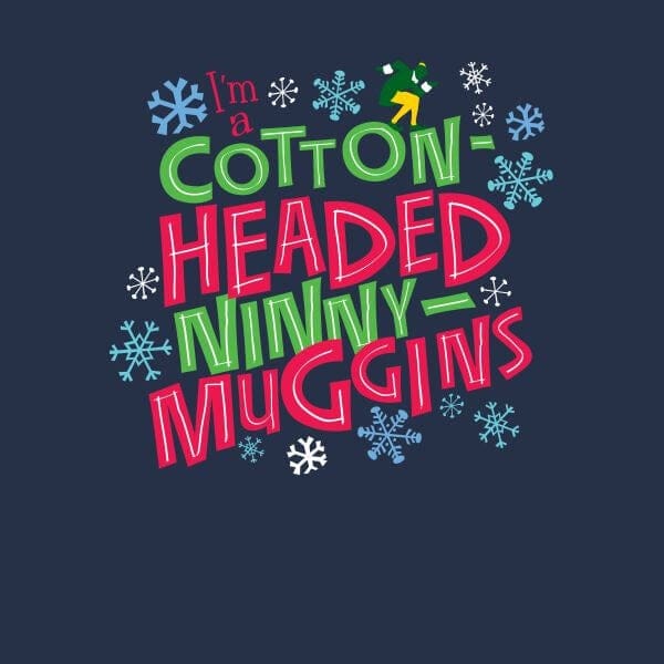 Elf Cotton-Headed Ninny-Muggins Women's Christmas T-Shirt - Navy - M