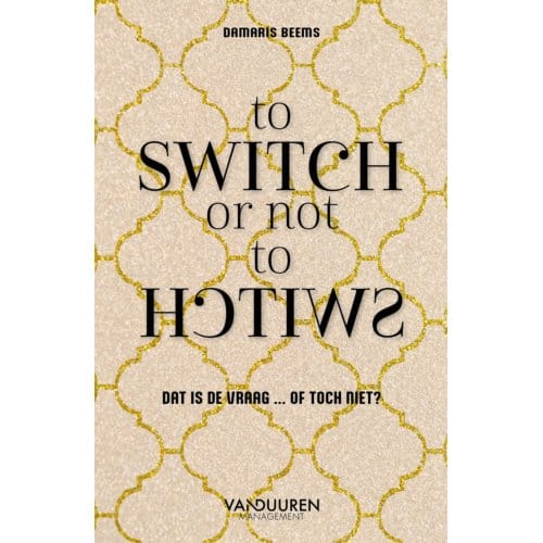 To Switch Or Not To Switch - Damaris Beems